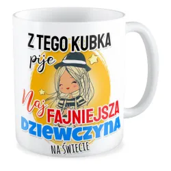 Kubek dla DZIEWCZYNY Najfajnieszja Dziewczyna na świecie